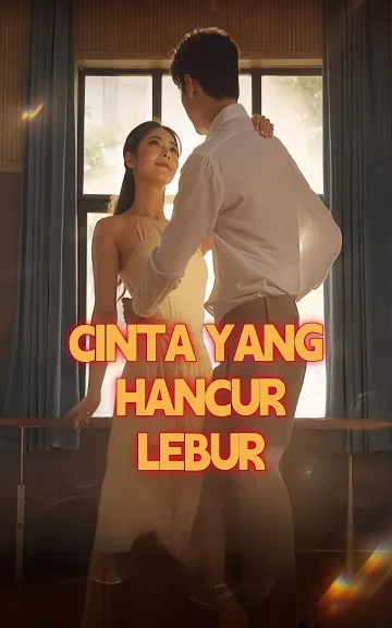 CINTA YANG HANCUR LEBUR
